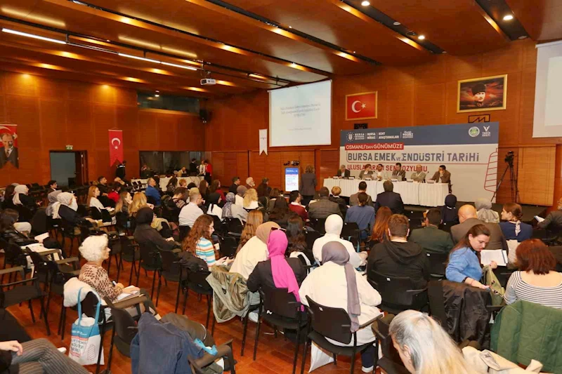 Büyükşehir’den ’Osmanlı’dan Günümüze Bursa Emek ve Endüstri Tarihi Sempozyumu’

